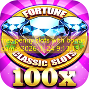 free penny slots with bonus games free penny slots with bonus games