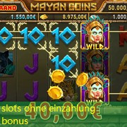 slots ohne einzahlung bonus slots ohne einzahlung bonus