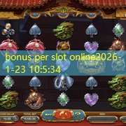 bonus per slot online bonus per slot online